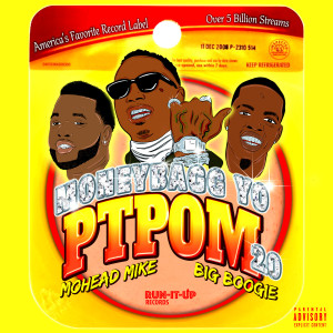 ดาวน์โหลดและฟังเพลง PTPOM 2.0 (Explicit) พร้อมเนื้อเพลงจาก MoHead Mike