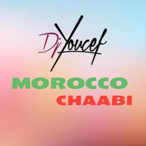 Album Morocco chaabi (Le meilleur du chaabi marocain) oleh DJ Youcef