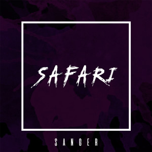 收聽Sänger的Safari (Explicit)歌詞歌曲