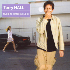 Terry Hall的專輯Music To Watch Girls By
