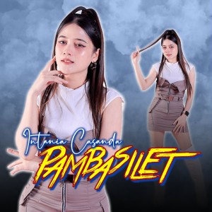 Dengarkan Pembasilet lagu dari Intania Casanda dengan lirik
