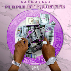 Album Purple Etiquette (Explicit) from Cashaveli