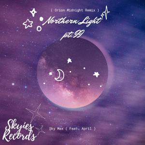 Northern Light, Pt. 2 (Orion Midnight Remix) (Explicit) dari Orion Midnight