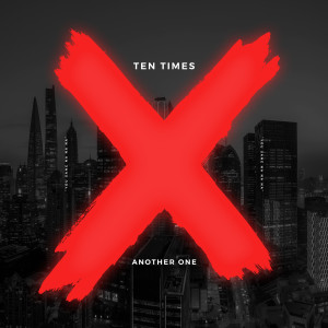 ดาวน์โหลดและฟังเพลง Another One พร้อมเนื้อเพลงจาก Ten Times