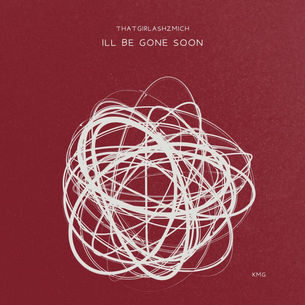 I’ll Be Gone Soon (Explicit)