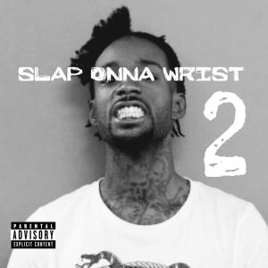 2Phonez的專輯Slap Onna Wrist 2 (Explicit)