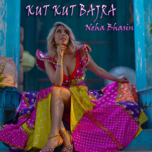 Album Kut Kut Bajra from Neha Bhasin