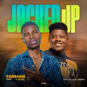 ดาวน์โหลดและฟังเพลง Jacked-Up (feat. Y-Cool) พร้อมเนื้อเพลงจาก Farman