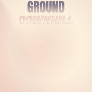 Album Ground Downhill from Various