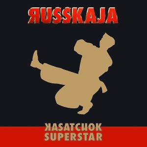 Kasatchok Superstar dari Russkaja