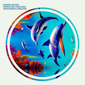 Listen to Dolphin's Dream (Instrumental Mix) song with lyrics from Jason Rivas