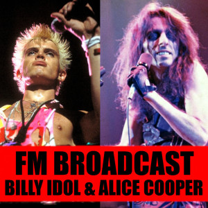 Billy Idol的專輯FM Broadcast Billy Idol & Alice Cooper