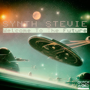 Album Welcome To The Future oleh Synth Stevie