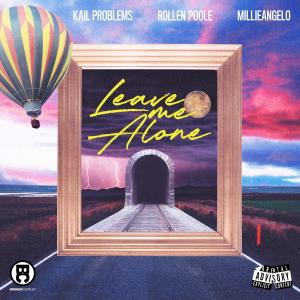 Millieangelo的專輯Leave Me Alone (Explicit)