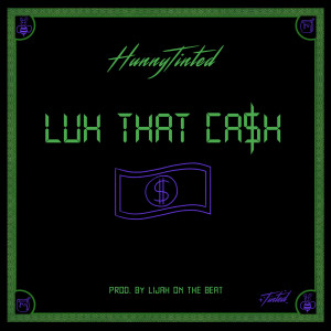 Album Luh That Cash (Explicit) from HunnyTinted