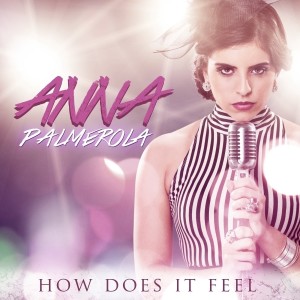 ดาวน์โหลดและฟังเพลง How Does It Feel พร้อมเนื้อเพลงจาก Anna Palmerola