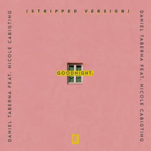 Goodnight (Stripped Version) dari Daniel Taberna