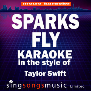 ดาวน์โหลดและฟังเพลง Sparks Fly (In the Style of Taylor Swift) [Karaoke Version] (Karaoke Version) พร้อมเนื้อเพลงจาก Karaoke