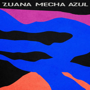 Zuana的專輯Mecha Azul