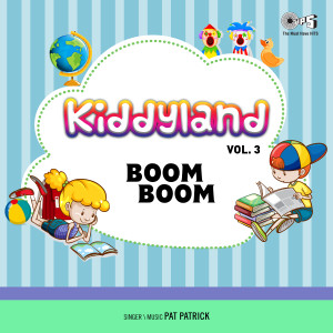 อัลบัม Kiddyland, Vol. 3 - Boom Boom ศิลปิน Pat Patrick