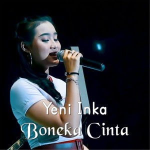 收聽Yeni Inka的Boneka Cinta歌詞歌曲