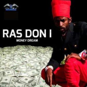 ดาวน์โหลดและฟังเพลง Money Dream พร้อมเนื้อเพลงจาก Ras Don I