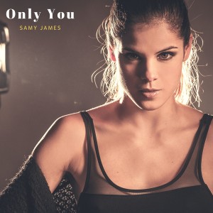 收聽Samy James的Only You歌詞歌曲