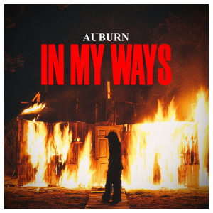 Listen to In My Ways song with lyrics from Auburn