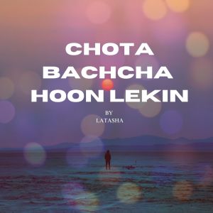 Latasha的專輯CHOTA BACHCHA HOON LEKIN
