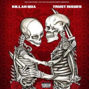 Listen to Trust Issues song with lyrics from Killah Qua