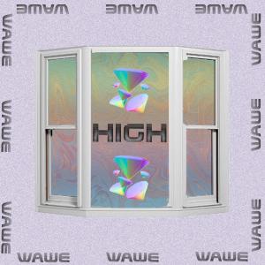 Dengarkan Wawe lagu dari High dengan lirik