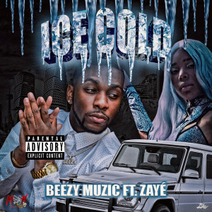 ดาวน์โหลดและฟังเพลง Ice Cold (Explicit) พร้อมเนื้อเพลงจาก Beezy Muzic