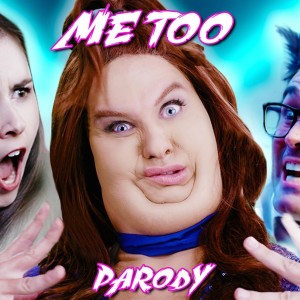 Dengarkan Me Too Parody lagu dari Bart Baker dengan lirik