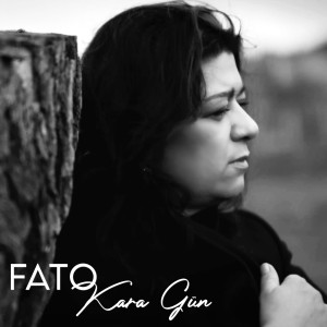 收听Fato的Kara Gün歌词歌曲