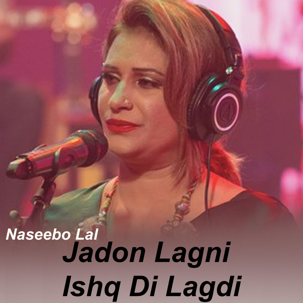 Jadon Lagni Ishq Di Lagdi
