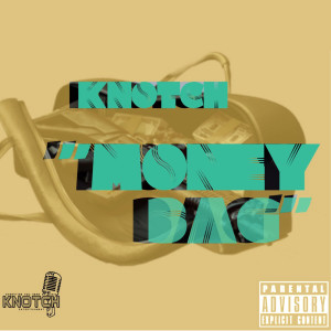 收聽Knotch的Money Bag (Explicit)歌詞歌曲