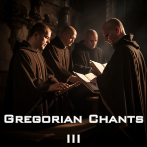 Gregorian Chant的專輯Gregorian Chants III