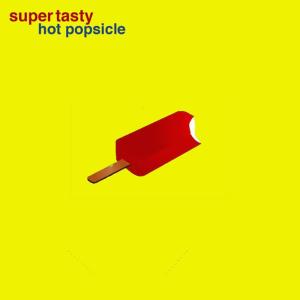 Super Tasty的專輯Hot Popsicle