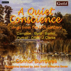 A Quiet Conscience - Songs from the 17th Century by Campion, Byrd, Bartlet, Purcell, Croft, Clarke