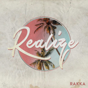 收聽Rakka的Realize歌詞歌曲