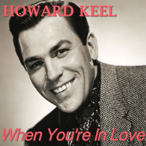 ดาวน์โหลดและฟังเพลง When You're In Love พร้อมเนื้อเพลงจาก Howard Keel
