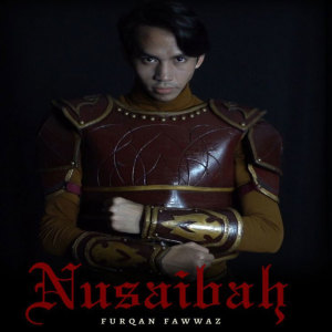 收聽Furqan Fawwaz的Nusaibah歌詞歌曲