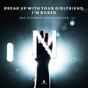 break up with your girlfriend, i'm bored (Nightcore) dari Austin Salter