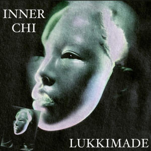 LUKKIMADE的專輯INNER CHI (Explicit)