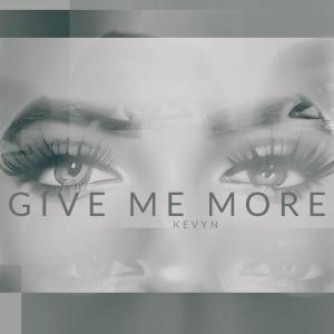 Album Give Me More from Kevyn