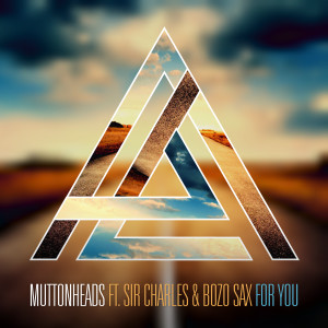 ดาวน์โหลดและฟังเพลง For You (Extended Mix) พร้อมเนื้อเพลงจาก Muttonheads