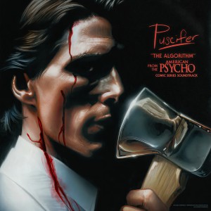 Puscifer的專輯The Algorithm (From The “American Psycho” Comic Series Soundtrack)