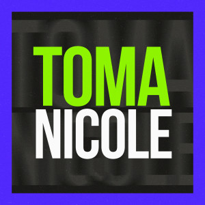 ดาวน์โหลดและฟังเพลง Toma Nicole พร้อมเนื้อเพลงจาก João Grandão