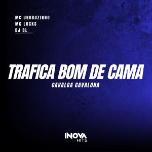 Dengarkan Trafica Bom De Cama (Cavalga Cavalona|Explicit) lagu dari Mc Urubuzinho dengan lirik