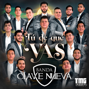 Banda Clave Nueva的專輯Tu De Que Vas